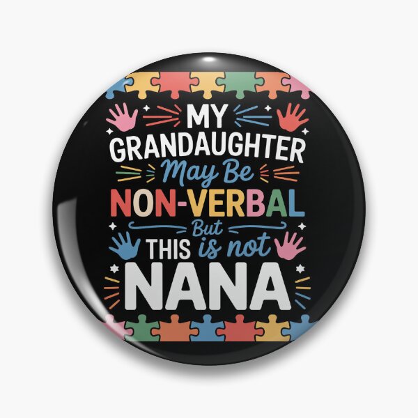 Item preview, My Granddaughter May Be Non Verbal But This Nana Isnt Autism designed and sold by BlassmausArt.