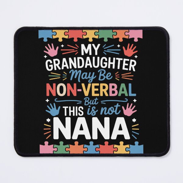 Item preview, My Granddaughter May Be Non Verbal But This Nana Isnt Autism designed and sold by BlassmausArt.