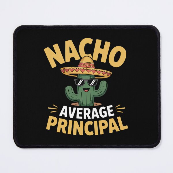 Item preview, Nacho Average Principal Funny Mexican School Teacher designed and sold by BlassmausArt.