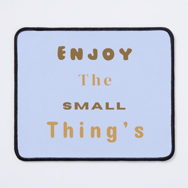 Item preview, Enjoy The Small Thing's Stickers Prints Posters Wall Art Magnet Home Coffee Cup Decoration TShirt Stationary Notebook Magnet Hat Kitchen Work School Office Redbubble Shop designed and sold by Saritas Boutique Shop.