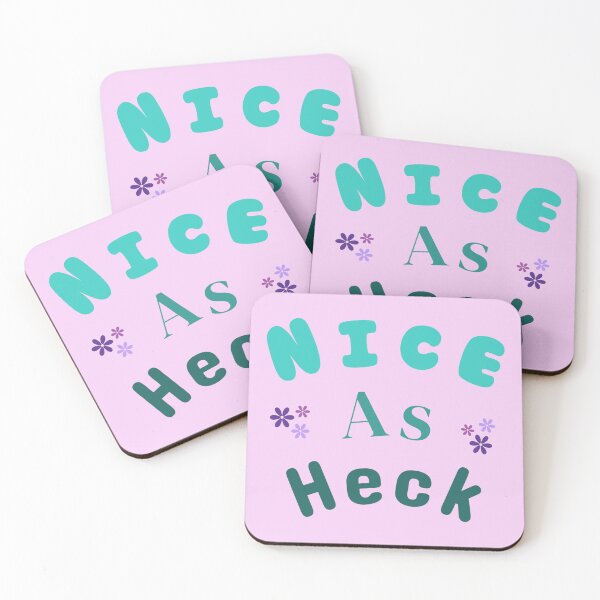 Item preview, Nice As Heck Stickers Prints Posters Wall Art Magnet Home Coffee Cup Decoration TShirt Stationary Notebook Magnet Hat Kitchen Work School Office Redbubble Shop designed and sold by Saritas Boutique Shop.