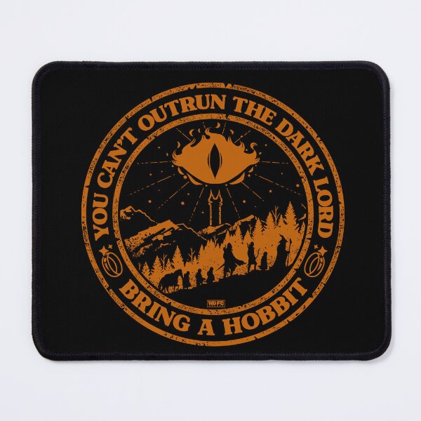 Item preview, You Can't Outrun a Dark Lord, Always Bring a Hobbit designed and sold by World Domination For Cats ®.