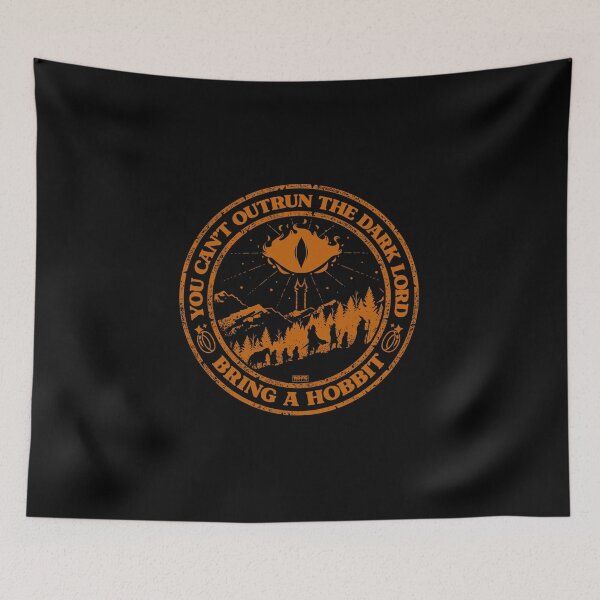 Item preview, You Can't Outrun a Dark Lord, Always Bring a Hobbit designed and sold by World Domination For Cats ®.