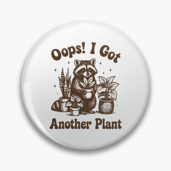 Item preview, Oops I Got Another Plant  designed and sold by Worlddoodlex.