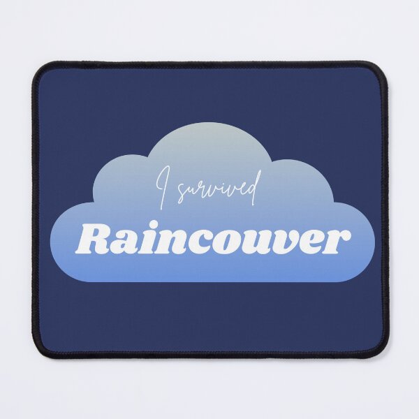 Item preview, I Survived Raincouver – Funny Vancouver Rain Design designed and sold by MxtchaLuv.