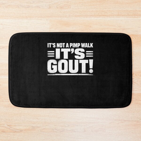 Item preview, It’s Not a Pimp Walk It’s Gout Vintage Medical Humor designed and sold by b3ida-zl.