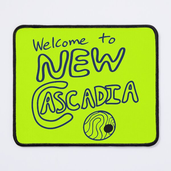 Item preview, Welcome to New Cascadia designed and sold by Fig Newto.