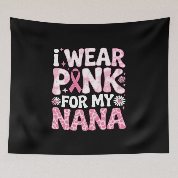 Item preview, I Wear Pink For My Nana Support Breast Cancer Awareness designed and sold by grounabslaninal.