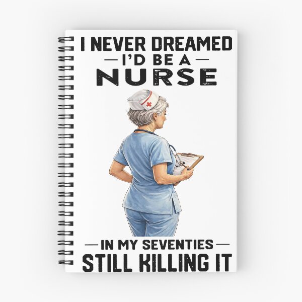 Item preview, I Never Dreamed I'd Be A Nurse In My Seventies Still Killing It designed and sold by RamneekFraty.
