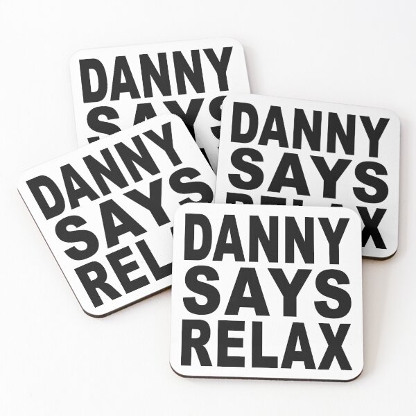 Item preview, Danny Says Relax designed and sold by Normbot2000.