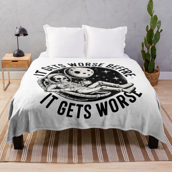 Item preview, It Gets Worse Before It Gets Worse designed and sold by graphic-genie.