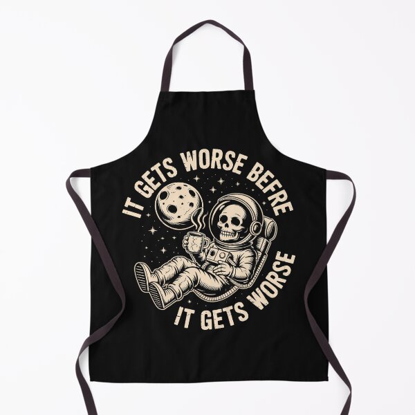Item preview, It Gets Worse Before It Gets Worse designed and sold by graphic-genie.