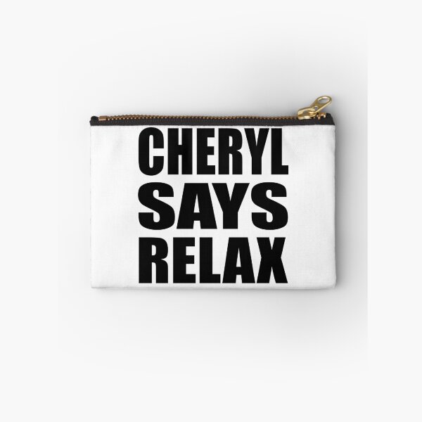 Item preview, Cheryl Says Relax designed and sold by Normbot2000.