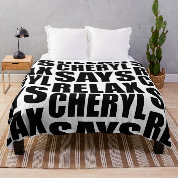 Item preview, Cheryl Says Relax designed and sold by Normbot2000.