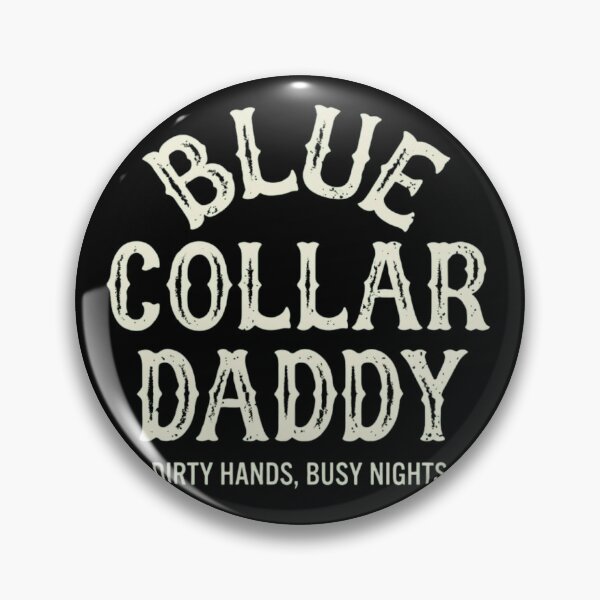 Item preview, Blue Collar Daddy - Dirty Hands Busy Nights Vintage Retro Design designed and sold by haitrieuic96.