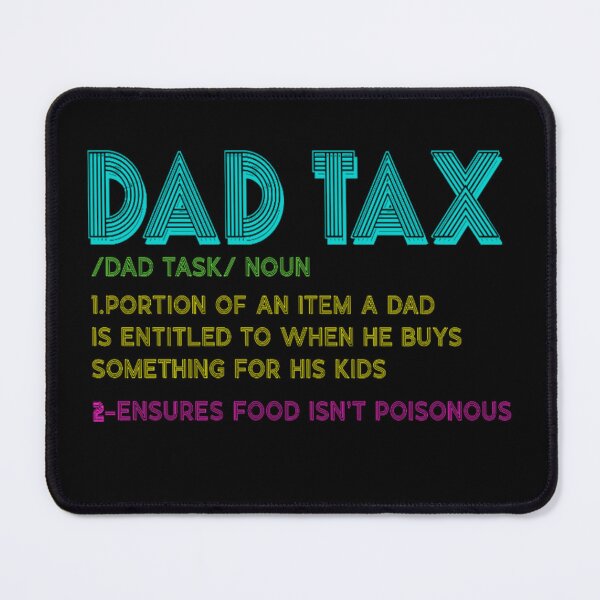 Item preview, Dad Tax Duty And Food Safety Dad Jokes Sarcastic designed and sold by dal-koz-ar.