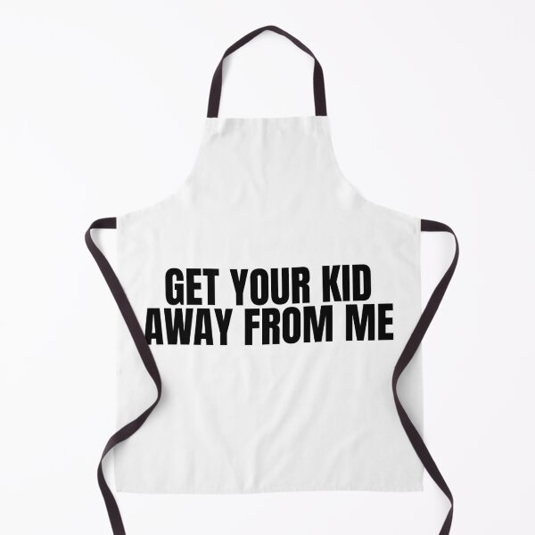 Item preview, Get Your Kid Away From Me designed and sold by Dondonmart.