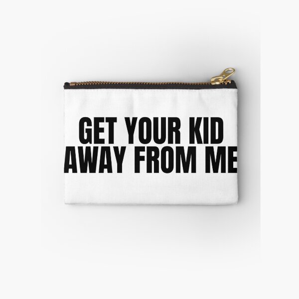 Item preview, Get Your Kid Away From Me designed and sold by Dondonmart.