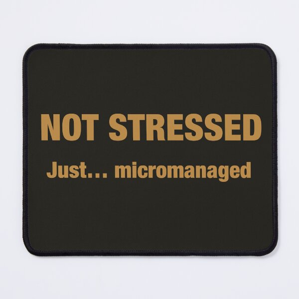 Item preview, NOT STRESSED. Just… micromanaged | Bossify Collection by ÉDITION N designed and sold by EditionN.