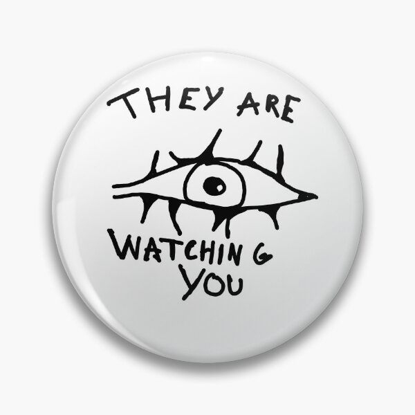Item preview, They are watching you designed and sold by Can't Complain.