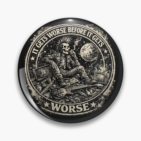 Item preview, It Gets Worse Before It Gets Worse designed and sold by graphic-genie.