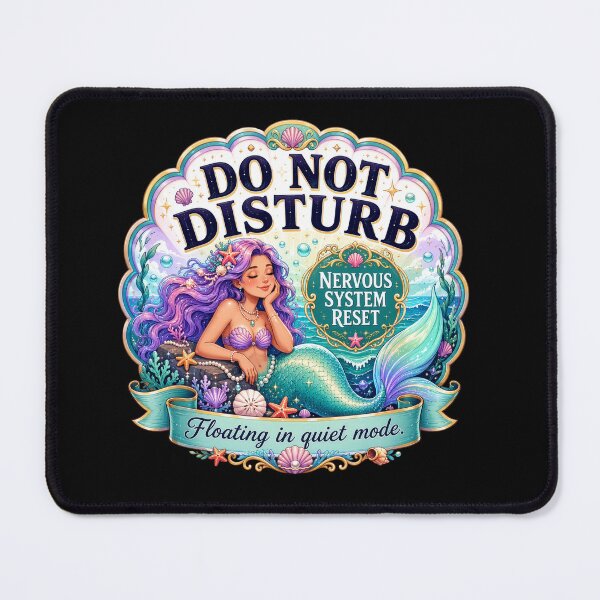 Item preview, Do Not Disturb Mermaid Nervous System Reset Quiet Mode Design designed and sold by HappyStimsCo.