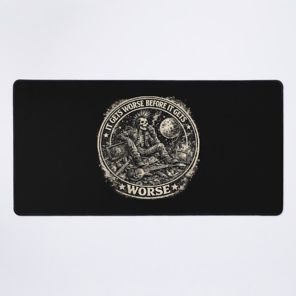 Item preview, It Gets Worse Before It Gets Worse designed and sold by graphic-genie.