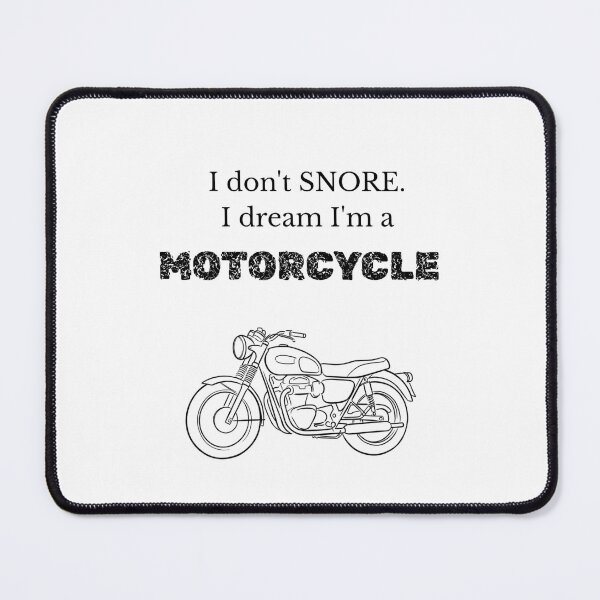 Item preview, I don’t snore. I dream I am a motorcycle- black text designed and sold by Tingmade Studio.