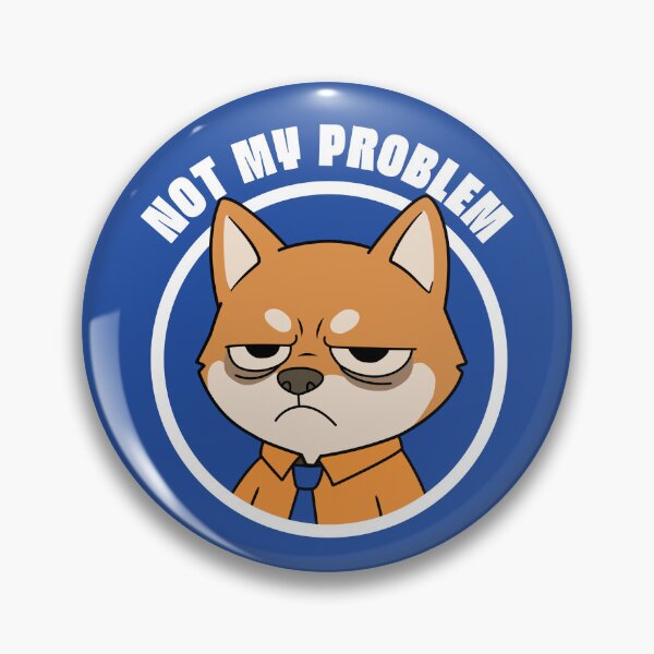 Item preview, Not My Problem | Grumpy Office Shiba Inu | Funny Dog Sticker designed and sold by TheNicheNest.