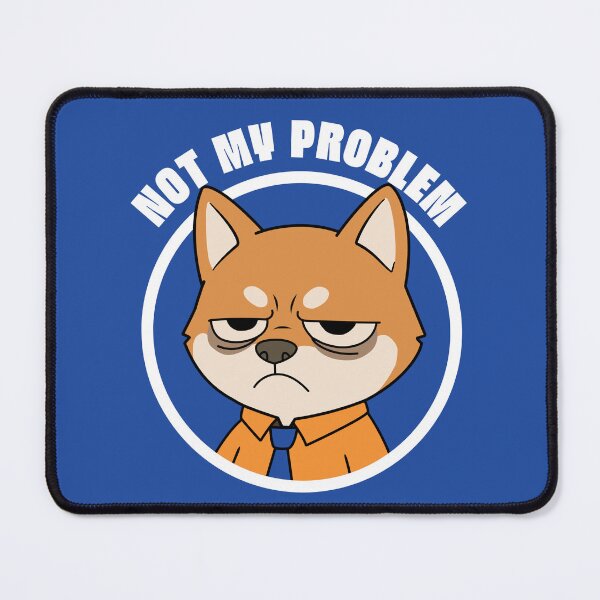 Item preview, Not My Problem | Grumpy Office Shiba Inu | Funny Dog Sticker designed and sold by TheNicheNest.