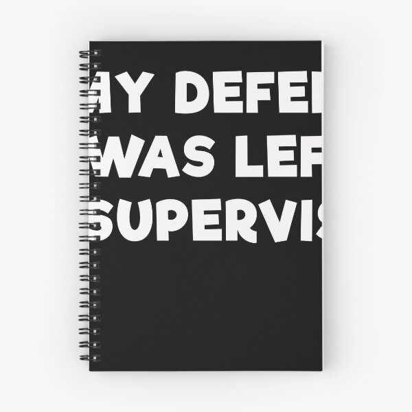 Item preview, In my defence I was left unsupervised designed and sold by mrdindustrial.