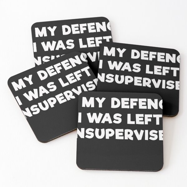 Item preview, In my defence I was left unsupervised designed and sold by mrdindustrial.