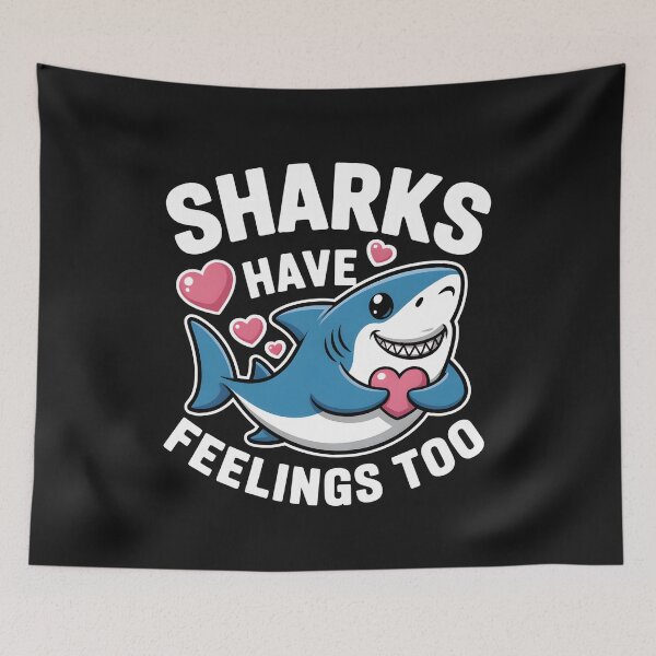 Item preview, Cute Sharks Have Feelings Too Funny Shark  designed and sold by ViktoonShirts.