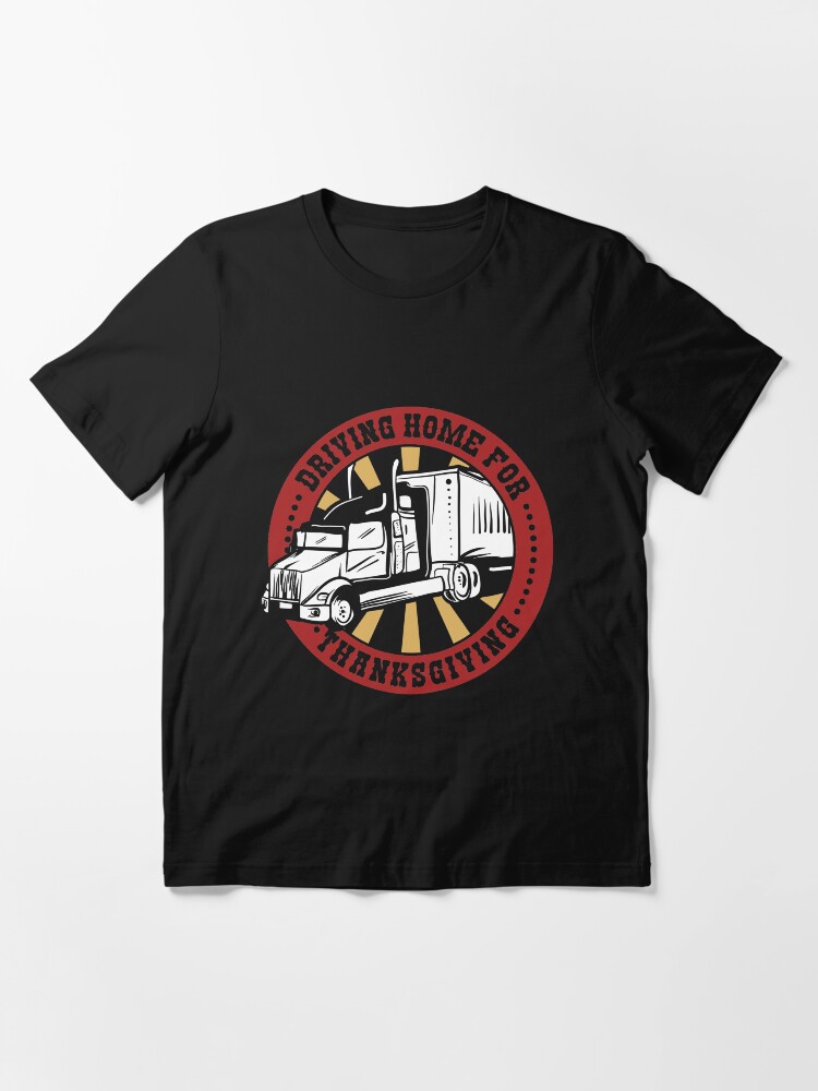 Alternative Ansicht von Driving Home For Thanksgiving - Funny Trucker Gift Essential T-Shirt