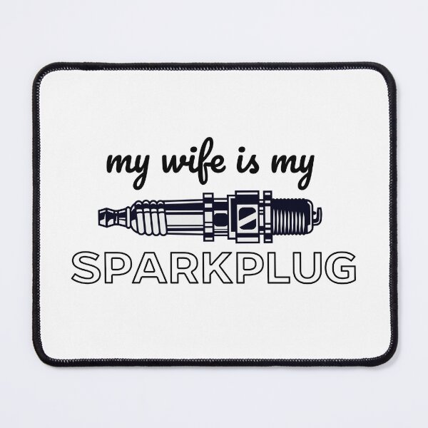 Item preview, My Wife Is My Sparkplug T-shirt designed and sold by PanwarTees.