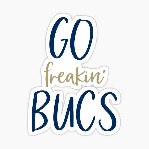 Go Freakin' Bucs Sticker