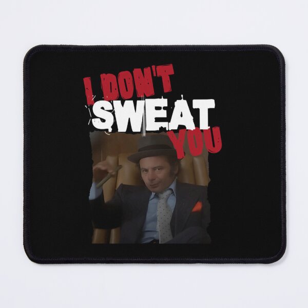 Item preview, I Don't Sweat You Uncle Paulie Rocky Balboa  designed and sold by Dimitrovv.