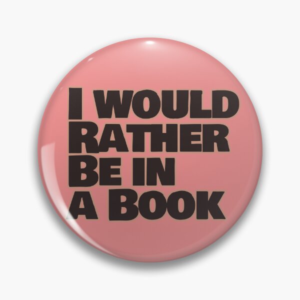 Item preview, I Would Rather Be in a Book – Funny Book Lover Quote designed and sold by hhells.