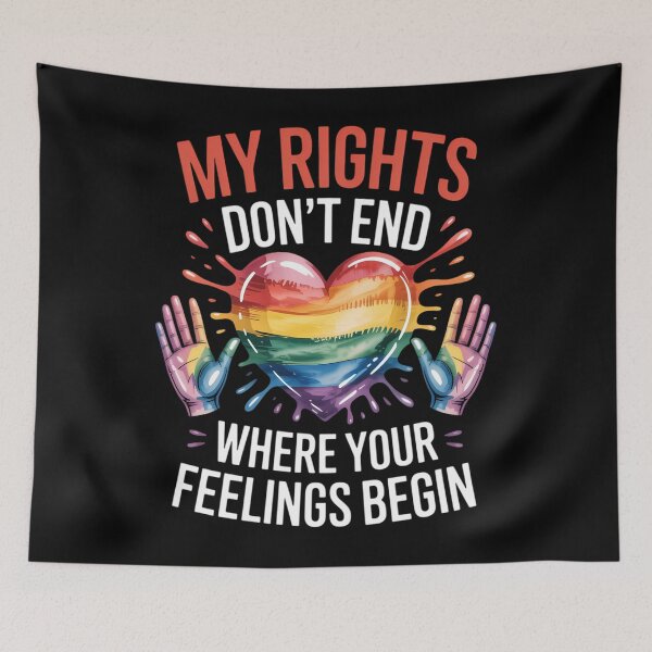Artikelvorschau, Meine Rechte enden nicht dort, wo deine Gefühle beginnen. LGBT-Pride entworfen und verkauft von TrinaEspinoza.