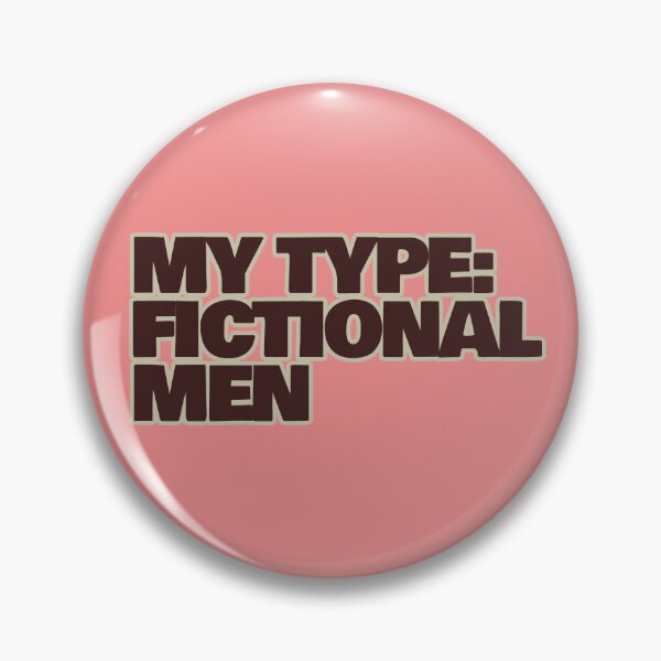 Item preview, My Type: Fictional Men – Funny Fictional Crush Quote designed and sold by hhells.