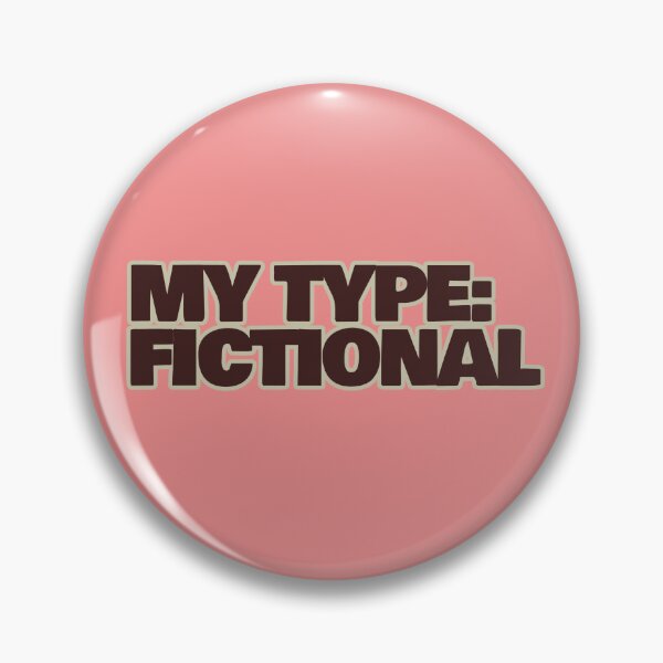 Item preview, My Type: Fictional – Funny Fictional Crush Quote designed and sold by hhells.