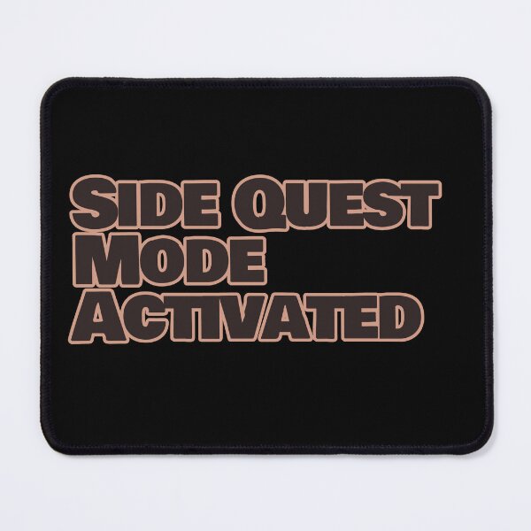 Item preview, Side Quest Mode Activated – Funny Gamer Quote designed and sold by hhells.