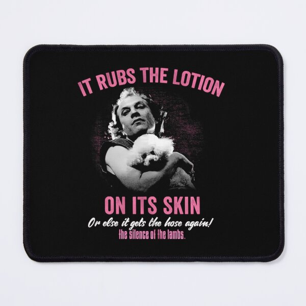 Item preview, It Rubs The Lotion On It's Skin The Silence of the Lambs designed and sold by N3C4.