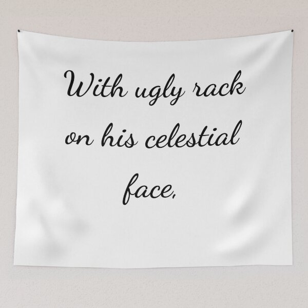 Item preview, "With ugly rack on his celestial face," - handwriting black designed and sold by ariksworld.