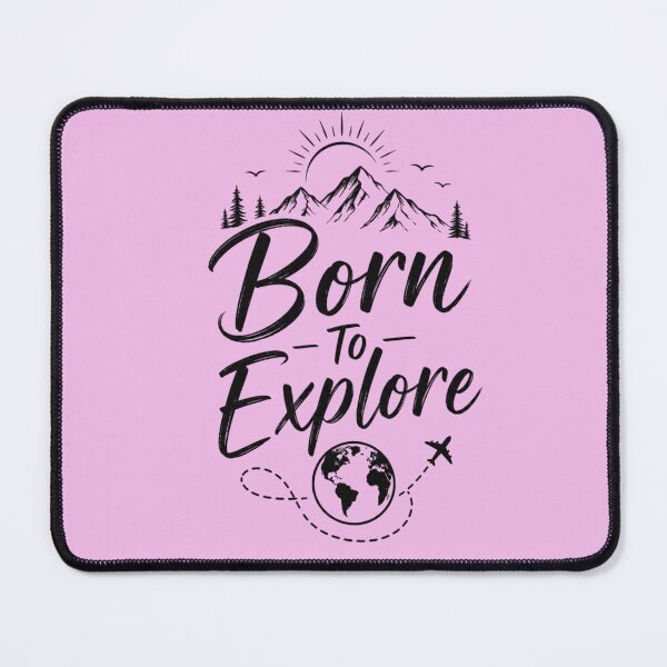 Item preview, Born To Explore Travel Quote Design | Adventure Wanderlust Mountain Graphic designed and sold by Sanika arts .