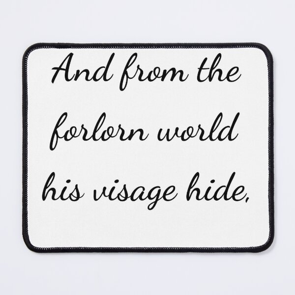 Item preview, "And from the forlorn world his visage hide," - handwriting black designed and sold by ariksworld.
