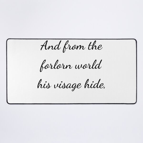 Item preview, "And from the forlorn world his visage hide," - handwriting black designed and sold by ariksworld.