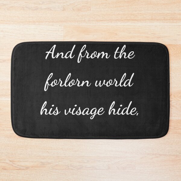 Item preview, "And from the forlorn world his visage hide," - handwriting white designed and sold by ariksworld.
