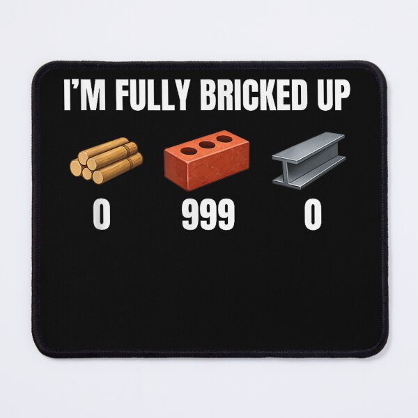 Item preview, Im fully bricked up funny gamer meme gen Z slang  designed and sold by CAnastazyshop.
