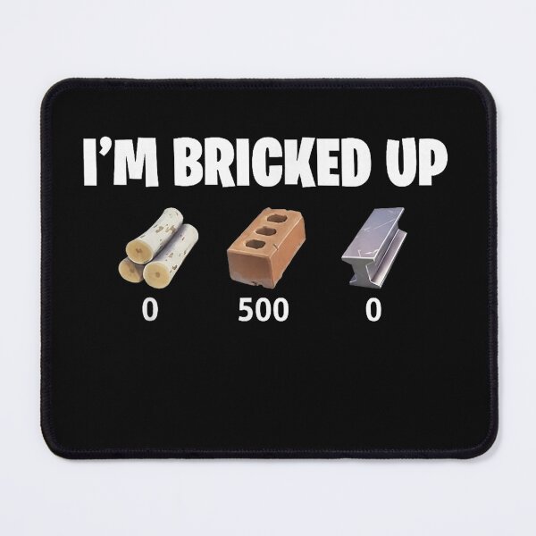 Item preview, Im fully bricked up funny gamer meme gen Z slang  designed and sold by CAnastazyshop.